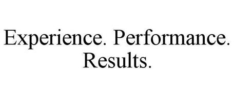 EXPERIENCE PERFORMANCE RESULTS