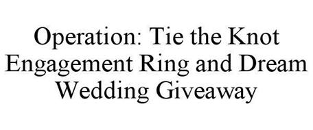 OPERATION: TIE THE KNOT ENGAGEMENT RING& DREAM WEDDING GIVEAWAY