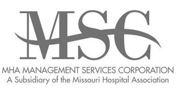 MSC MHA MANAGEMENT SERVICES CORPORATION A SUBSIDIARY OF THE MISSOURI HOSPITAL ASSOCIATION