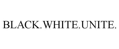 BLACK.WHITE.UNITE.
