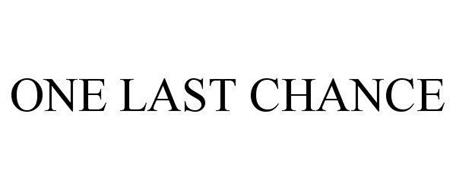 ONE LAST CHANCE