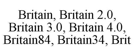 BRITAIN, BRITAIN 2.0, BRITAIN 3.0, BRITAIN 4.0, BRITAIN84, BRITAIN34, BRIT