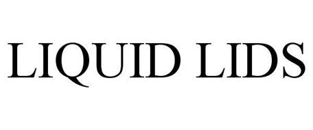 LIQUID LIDS