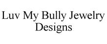 LUV MY BULLY JEWELRY DESIGNS