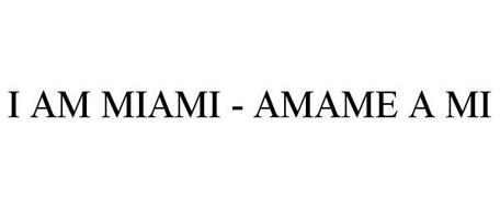 I AM MIAMI - AMAME A MI