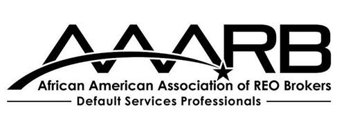 AAARB AFRICAN AMERICAN ASSOCIATION OF REO BROKERS DEFAULT SERVICES PROFESSIONALS