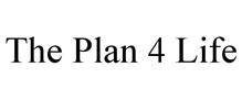 THE PLAN 4 LIFE