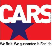 CARS OF AMERICA WE FIX IT. WE GUARANTEEIT. FOR LIFE.