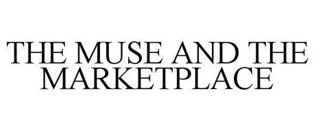 THE MUSE AND THE MARKETPLACE