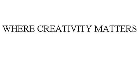 WHERE CREATIVITY MATTERS