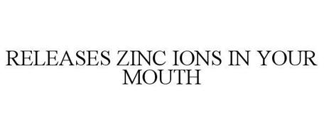 RELEASES ZINC IONS IN YOUR MOUTH