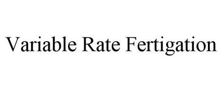VARIABLE RATE FERTIGATION