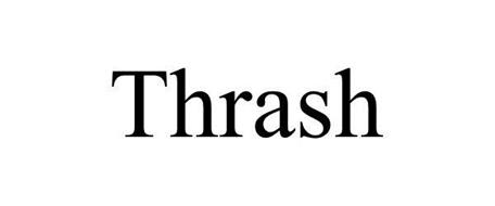 THRASH