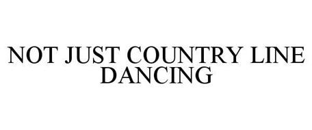 NOT JUST COUNTRY LINE DANCING