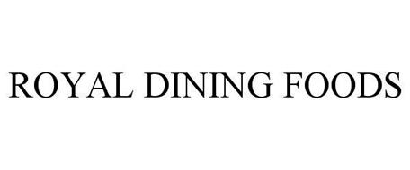 ROYAL DINING FOODS