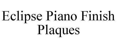ECLIPSE PIANO FINISH PLAQUES