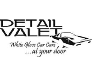 DETAIL VALET WHITE GLOVE CAR CARE ... AT YOUR DOOR
