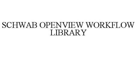 SCHWAB OPENVIEW WORKFLOW LIBRARY