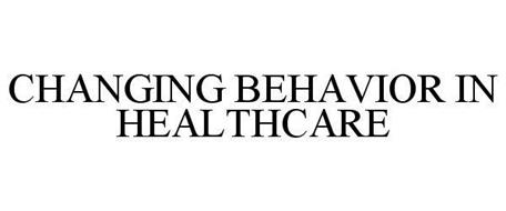 CHANGING BEHAVIOR IN HEALTH CARE
