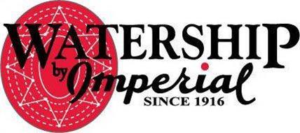 WATERSHIP BY IMPERIAL SINCE 1916