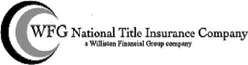 WFG NATIONAL TITLE INSURANCE COMPANY A WILLISTON FINANCIAL GROUP COMPANY