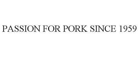 PASSION FOR PORK SINCE 1959