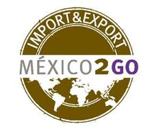 IMPORT&EXPORT MÉXICO2GO