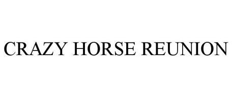 CRAZY HORSE REUNION