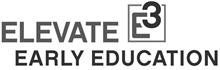 ELEVATE EARLY EDUCATION E3