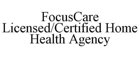FOCUSCARE A LICENSED/CERTIFIED HOME HEALTH AGENCY