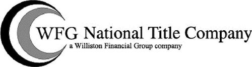 WFG NATIONAL TITLE COMPANY A WILLISTON FINANCIAL GROUP COMPANY