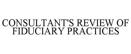 CONSULTANT'S REVIEW OF FIDUCIARY PRACTICES