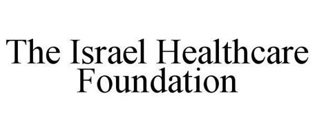 THE ISRAEL HEALTHCARE FOUNDATION