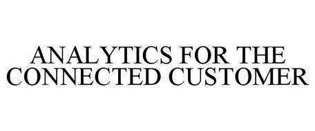 ANALYTICS FOR THE CONNECTED CUSTOMER