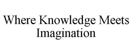 WHERE KNOWLEDGE MEETS IMAGINATION