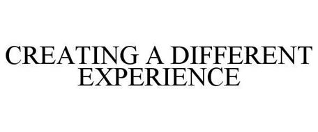 CREATING A DIFFERENT EXPERIENCE