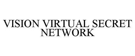VISION VIRTUAL SECRET NETWORK