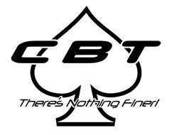 CBT THERE'S NOTHING FINER!
