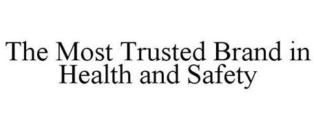 THE MOST TRUSTED BRAND IN HEALTH AND SAFETY