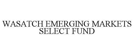 WASATCH EMERGING MARKETS SELECT FUND