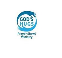 GOD'S HUGS PRAYER SHAWL MINISTRY