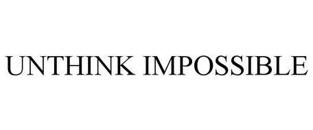 UNTHINK IMPOSSIBLE