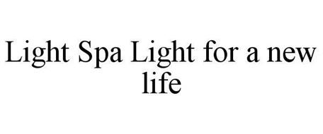 LIGHT SPA LIGHT FOR A NEW LIFE