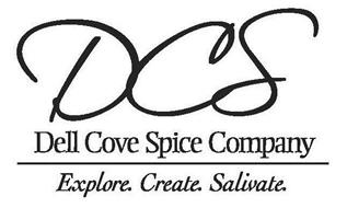 DCS DELL COVE SPICE COMPANY EXPLORE. CREATE. SALIVATE.
