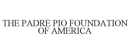 THE PADRE PIO FOUNDATION OF AMERICA
