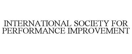 INTERNATIONAL SOCIETY FOR PERFORMANCE IMPROVEMENT