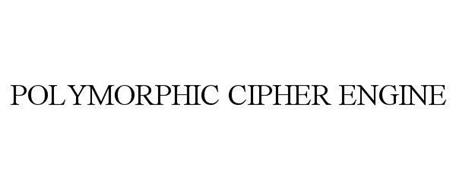 POLYMORPHIC CIPHER ENGINE