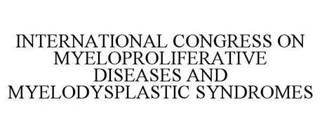 INTERNATIONAL CONGRESS ON MYELOPROLIFERATIVE DISEASES AND MYELODYSPLASTIC SYNDROMES