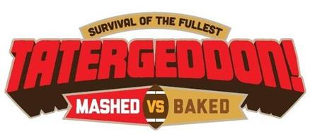 SURVIVAL OF THE FULLEST TATERGEDDON! MASHED VS BAKED
