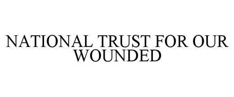NATIONAL TRUST FOR OUR WOUNDED